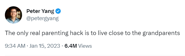 Tweet from @petergyang: "The only real parenting hack is to live close to the grandparents"